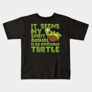 It Seems My Spirit Animal Is An Awkward Turtle Kids T-Shirt